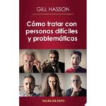 Cómo Tratar Con Personas Difíciles Y Com