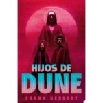 Dune 3 Cronicas. Hijos De Dune