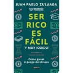 Ser Rico Es Muy Facil Y Muy Jodido