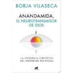Anandamida, El Neurotransmisor De Dios