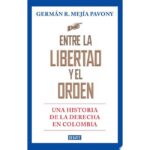 Entre La Libertad Y El Orden