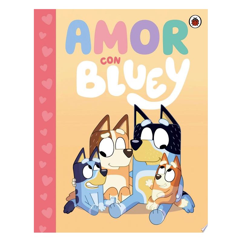 9786287675278.jpg Bluey. Amor De Bluey - Image 1