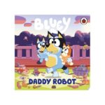 Bluey. Papi Robot