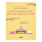 Felicidad Cabe En Una Taza De Cafe, La