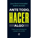 Ante Todo, Hacer Algo