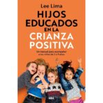 Hijos Educados En La Crianza Positiva