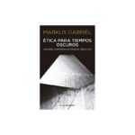 Etica Para Tiempos Oscuros   P&P