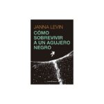 Como Sobrevivir A Un Agujero Negro   P&P