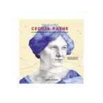 Cecilia Payne. La Astronoma Que Descifro