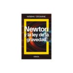 Newton Y La Ley De Gravedad   Natgeo