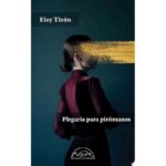 Plegaria Para Piromanos