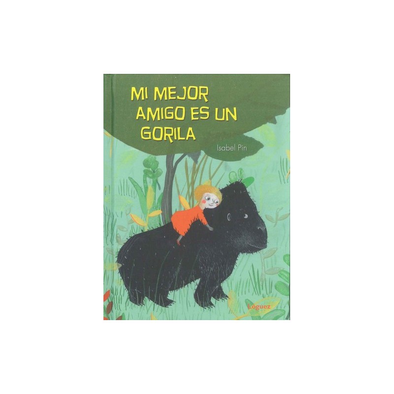 9788494705267.jpg Mi Mejor Amigo Es Gorila - Image 1