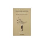 Solos En El Universo 2A Edic   P&P