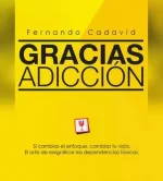 Gracias,Adiccion