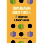 Peligro De La Historia Unica, El