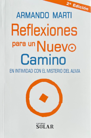 Reflexion-para-un-nuevo-camino-armando-marti-300x455 Reflexiones Para Un Nuevo Camino - Image 1