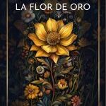 El Secreto De La Flor De Oro
