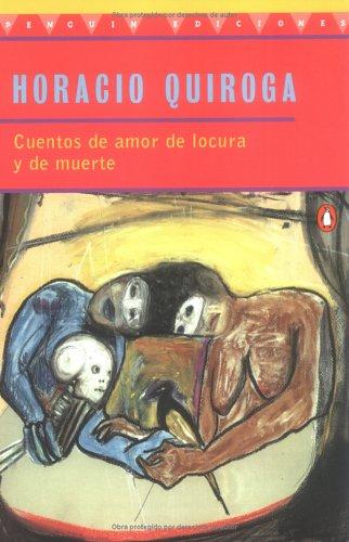 Portada del libro Cuentos De Amor De Locura Y De Muerte /