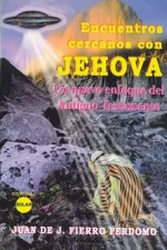 Encuentros Cercanos Con Jehova