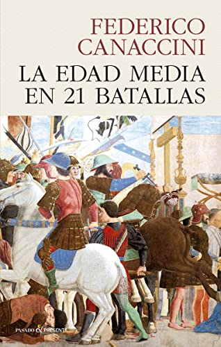 Portada del libro La Edad Media En 21 Batallas
