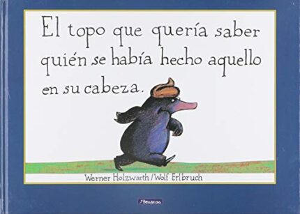 Portada del libro Topo Que Queria Saber Quien Se Habia Hec